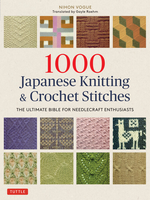 Title details for 1000 Japanese Knitting & Crochet Stitches by Nihon Vogue - Available